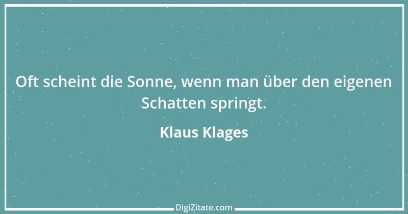 Zitat von Klaus Klages 84