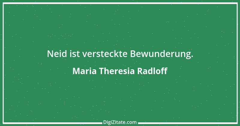 Zitat von Maria Theresia Radloff 2