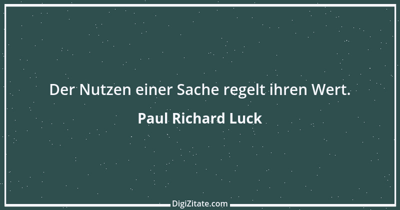 Zitat von Paul Richard Luck 71