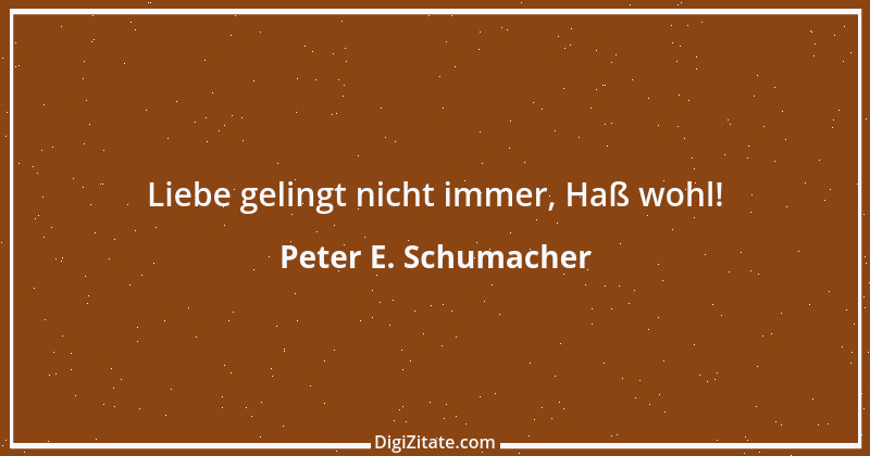 Zitat von Peter E. Schumacher 637