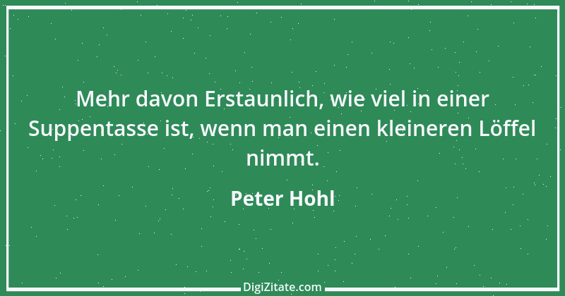 Zitat von Peter Hohl 215