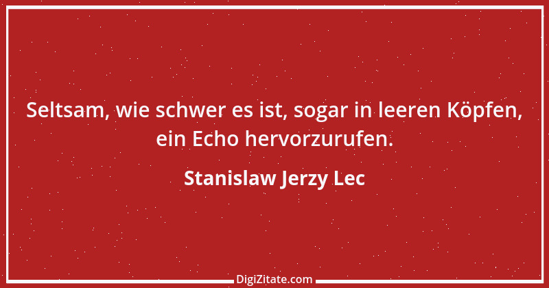 Zitat von Stanislaw Jerzy Lec 165