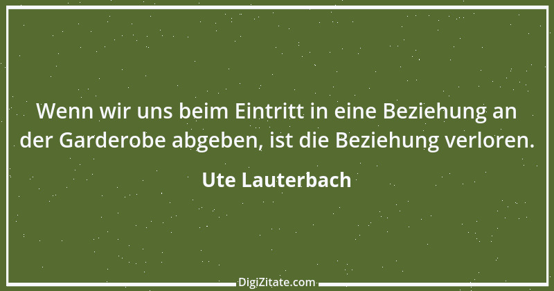 Zitat von Ute Lauterbach 122