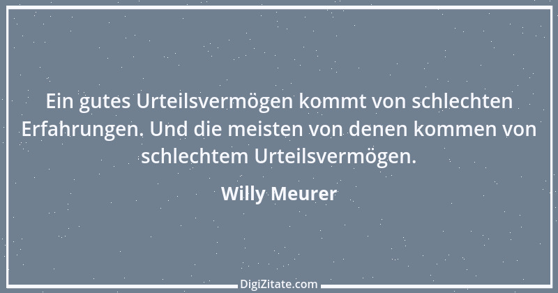 Zitat von Willy Meurer 1133