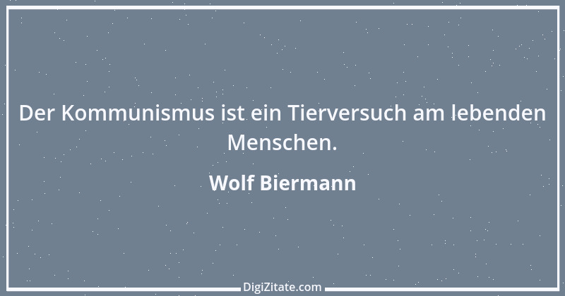 Zitat von Wolf Biermann 2