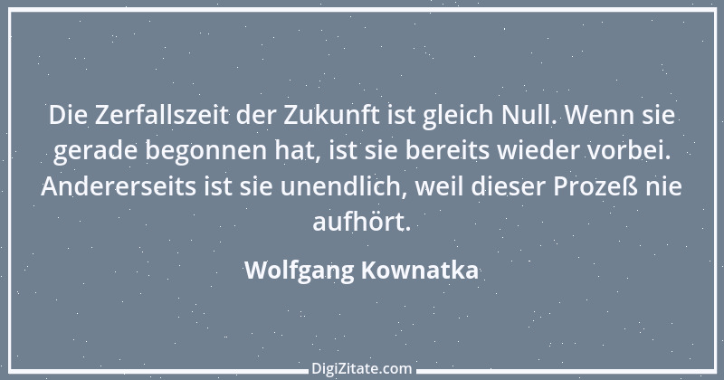 Zitat von Wolfgang Kownatka 76