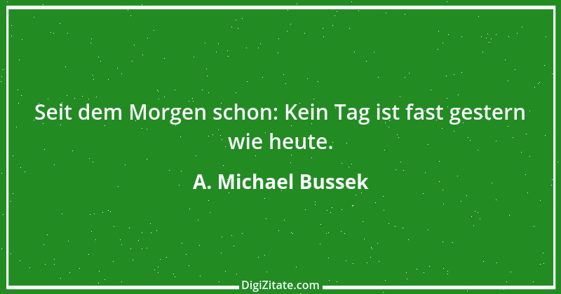 Zitat von A. Michael Bussek 104