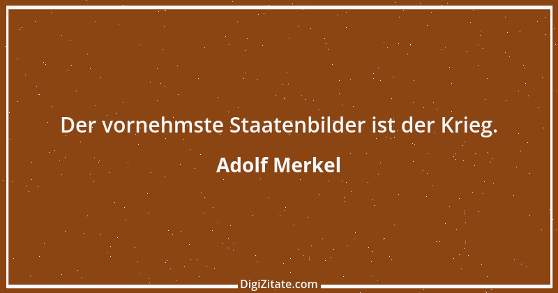 Zitat von Adolf Merkel 3