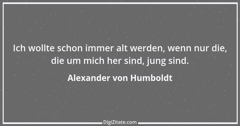 Zitat von Alexander von Humboldt 31