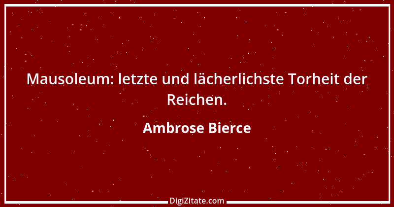 Zitat von Ambrose Bierce 63