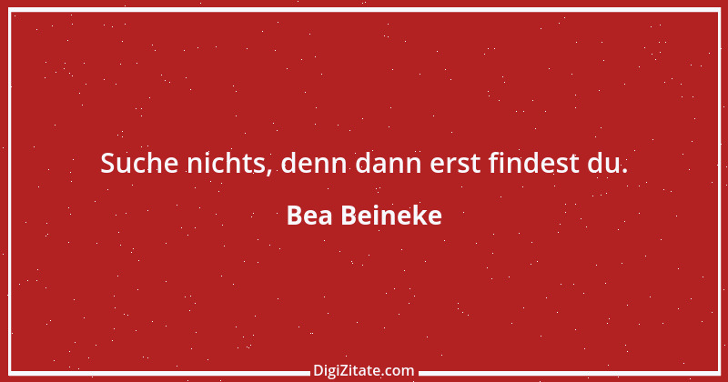 Zitat von Bea Beineke 1