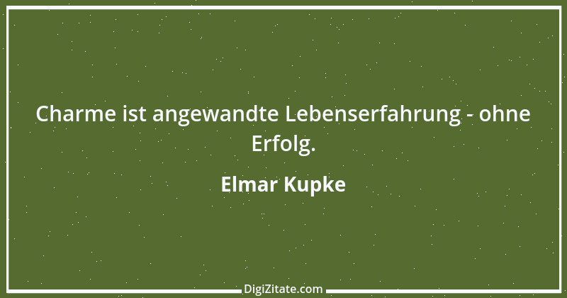 Zitat von Elmar Kupke 163