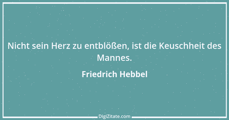 Zitat von Friedrich Hebbel 188