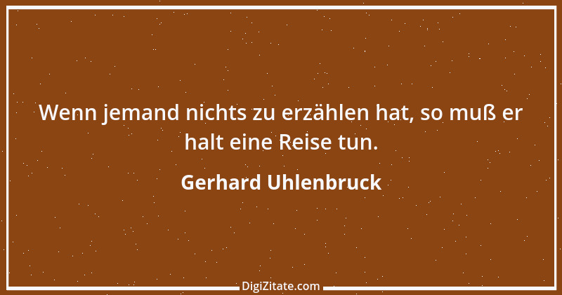 Zitat von Gerhard Uhlenbruck 653