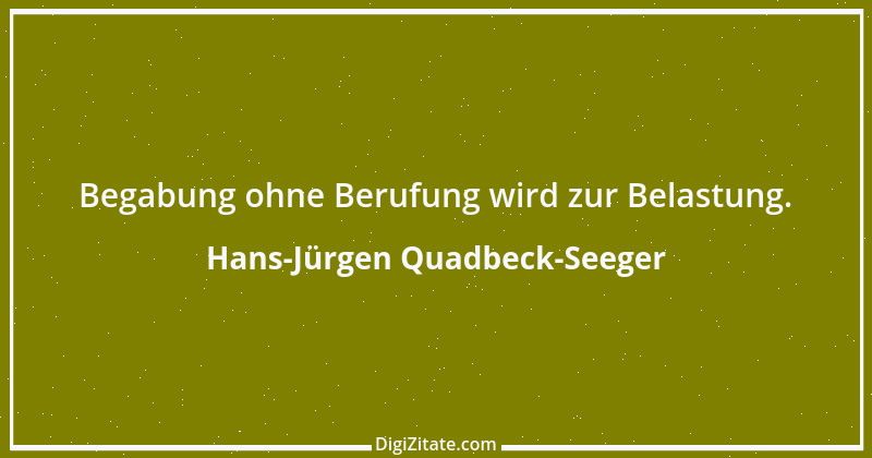 Zitat von Hans-Jürgen Quadbeck-Seeger 461