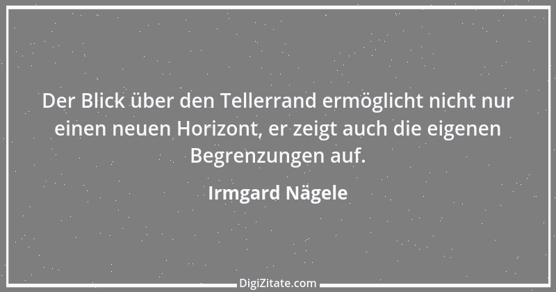 Zitat von Irmgard Nägele 3