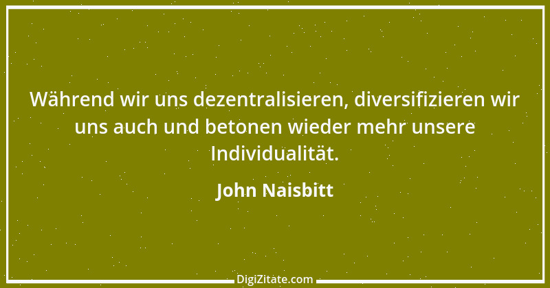 Zitat von John Naisbitt 32