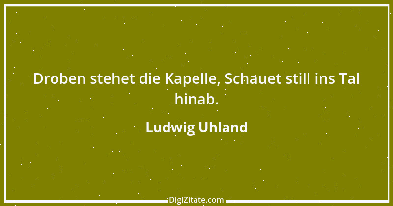 Zitat von Ludwig Uhland 36