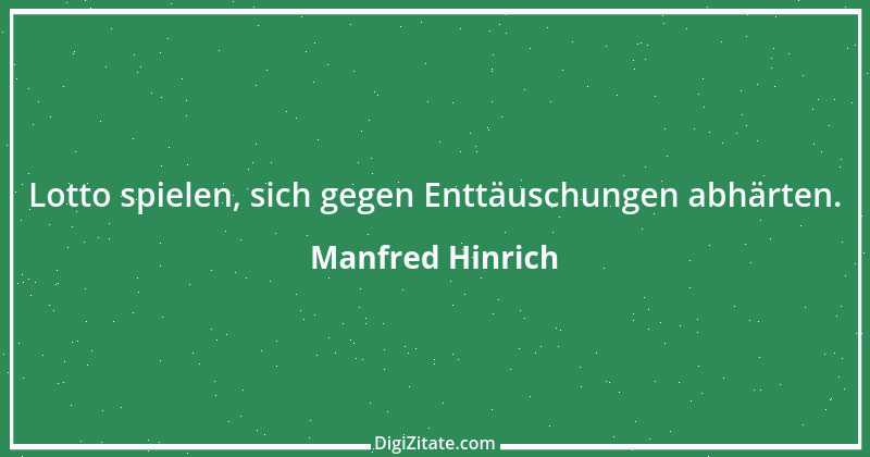 Zitat von Manfred Hinrich 4007