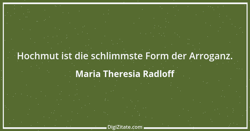 Zitat von Maria Theresia Radloff 3