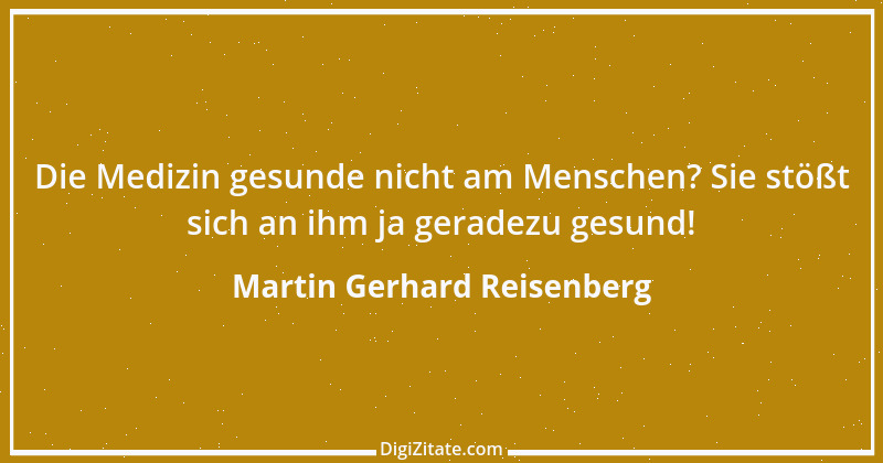 Zitat von Martin Gerhard Reisenberg 2148