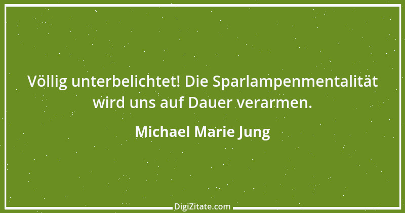 Zitat von Michael Marie Jung 400