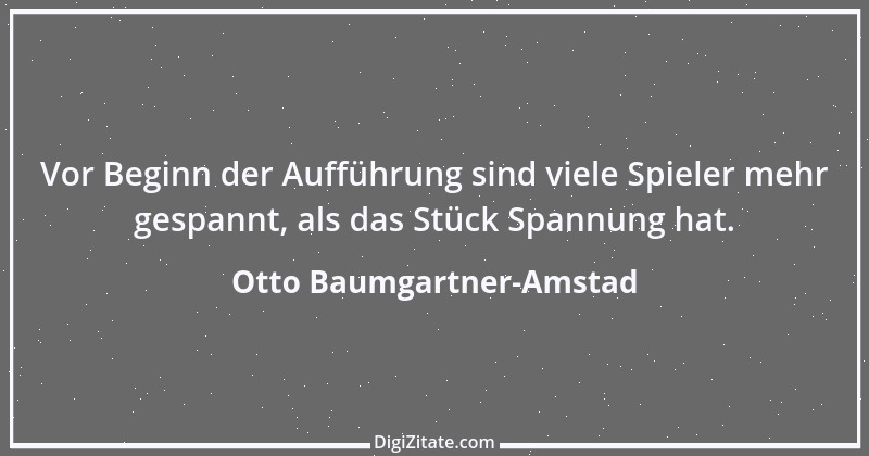 Zitat von Otto Baumgartner-Amstad 118