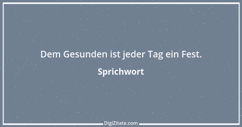 Zitat von Sprichwort 8825