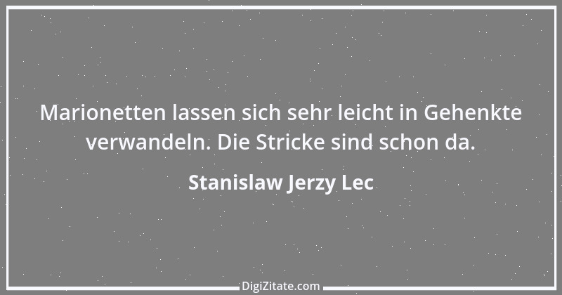 Zitat von Stanislaw Jerzy Lec 166