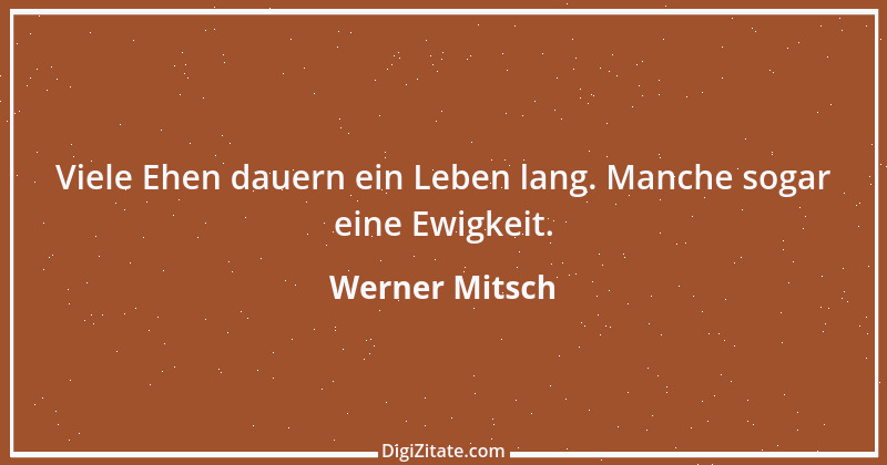 Zitat von Werner Mitsch 537