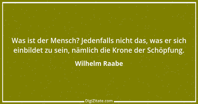 Zitat von Wilhelm Raabe 312