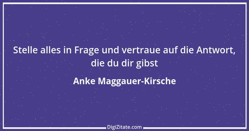 Zitat von Anke Maggauer-Kirsche 131