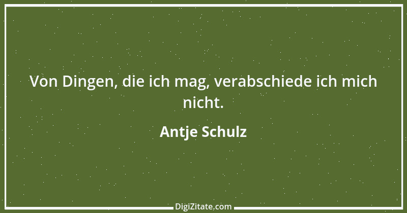 Zitat von Antje Schulz 2