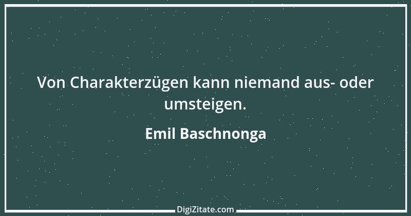 Zitat von Emil Baschnonga 230