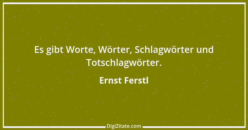 Zitat von Ernst Ferstl 275