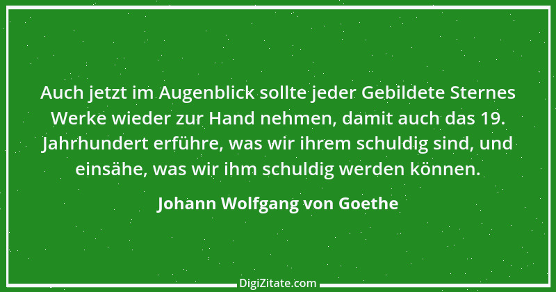 Zitat von Johann Wolfgang von Goethe 834