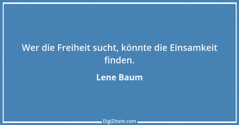 Zitat von Lene Baum 6