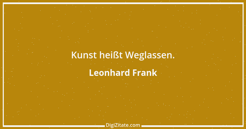 Zitat von Leonhard Frank 3