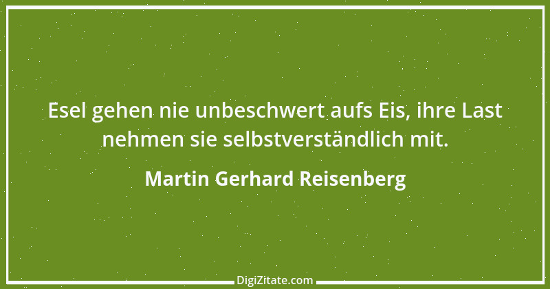 Zitat von Martin Gerhard Reisenberg 149