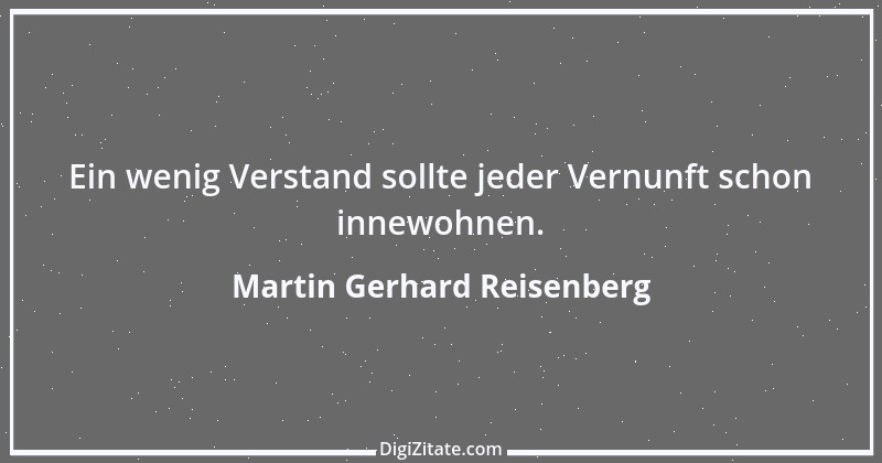 Zitat von Martin Gerhard Reisenberg 2149