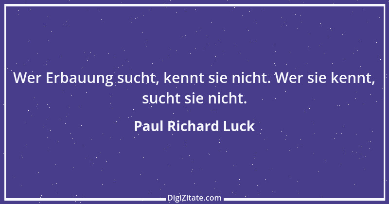 Zitat von Paul Richard Luck 73