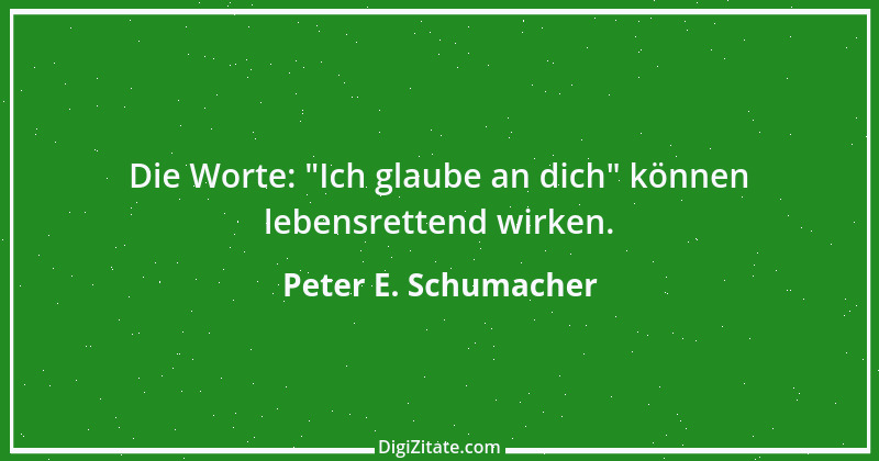 Zitat von Peter E. Schumacher 639