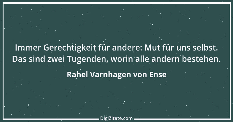 Zitat von Rahel Varnhagen von Ense 22