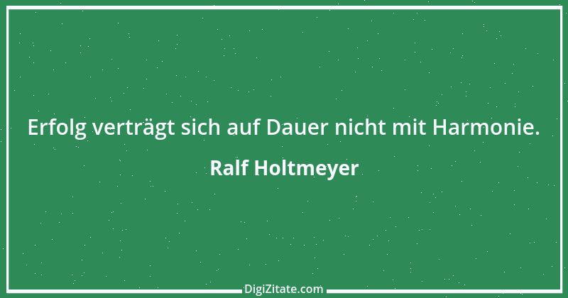 Zitat von Ralf Holtmeyer 1