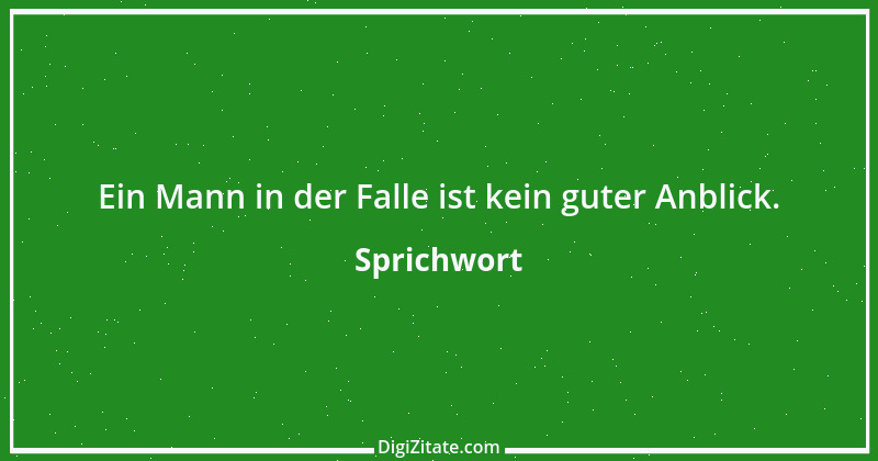 Zitat von Sprichwort 10826