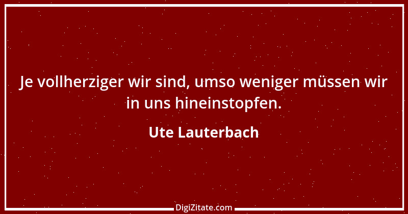 Zitat von Ute Lauterbach 124