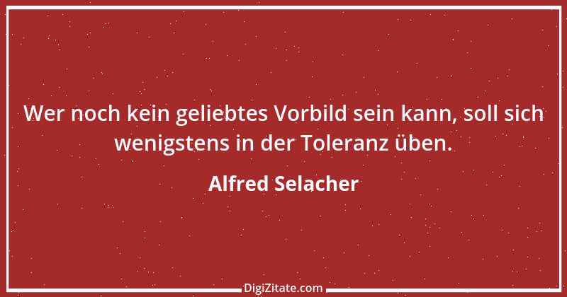 Zitat von Alfred Selacher 159