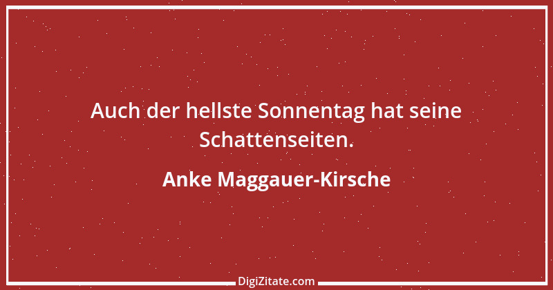 Zitat von Anke Maggauer-Kirsche 132