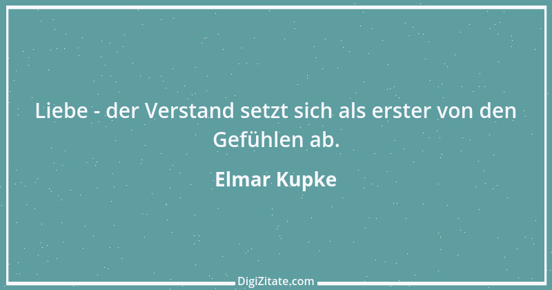 Zitat von Elmar Kupke 165