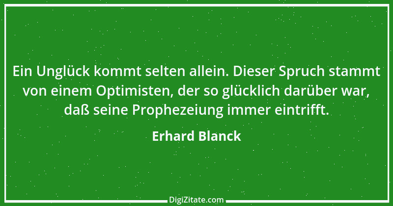 Zitat von Erhard Blanck 390